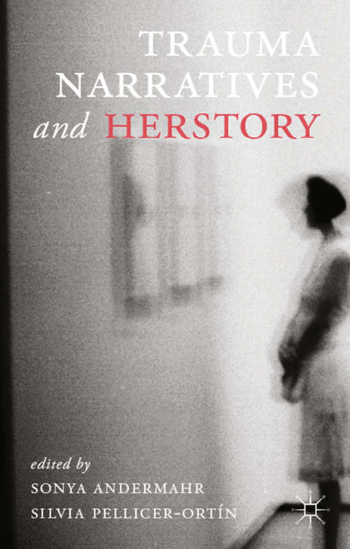 Book cover of Trauma Narratives and Herstory (2013)