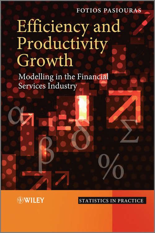 Book cover of Efficiency and Productivity Growth: Modelling in the Financial Services Industry (Statistics in Practice)