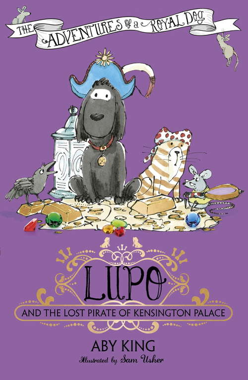 Book cover of Lupo and the Lost Pirate of Kensington Palace: Book 4 (Lupo #4)