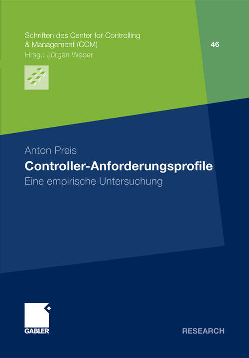 Book cover of Controller-Anforderungsprofile: Eine empirische Untersuchung (2012) (Schriften des Center for Controlling & Management (CCM))