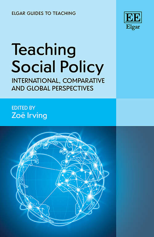 Book cover of Teaching Social Policy: International, Comparative and Global Perspectives (Elgar Guides to Teaching)