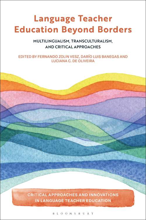 Book cover of Language Teacher Education Beyond Borders: Multilingualism, Transculturalism, and Critical Approaches (Critical Approaches and Innovations in Language Teacher Education)