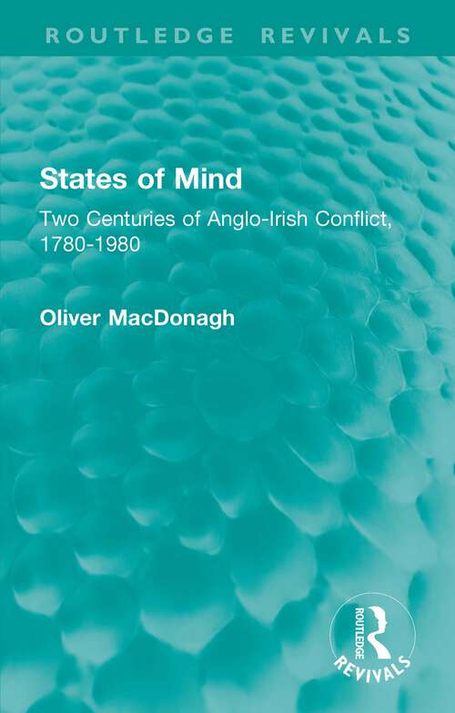 Book cover of States of Mind: Two Centuries of Anglo-Irish Conflict, 1780-1980 (Routledge Revivals)