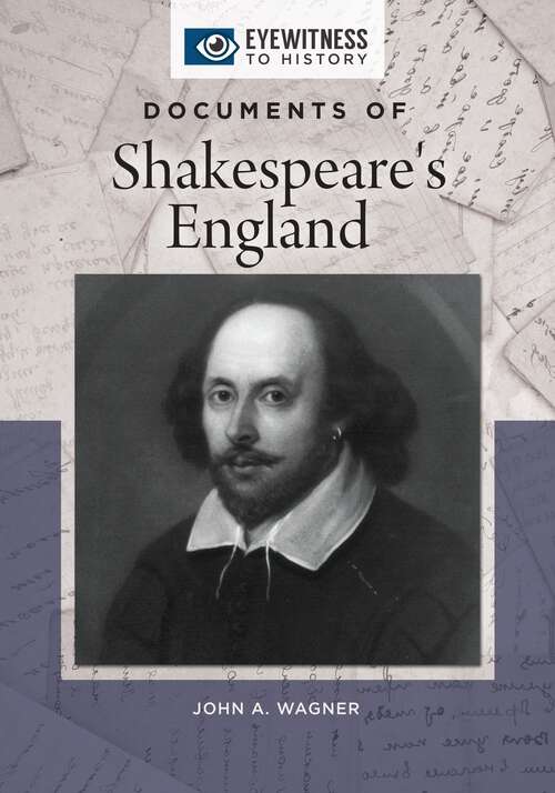 Book cover of Documents of Shakespeare's England (Eyewitness to History)