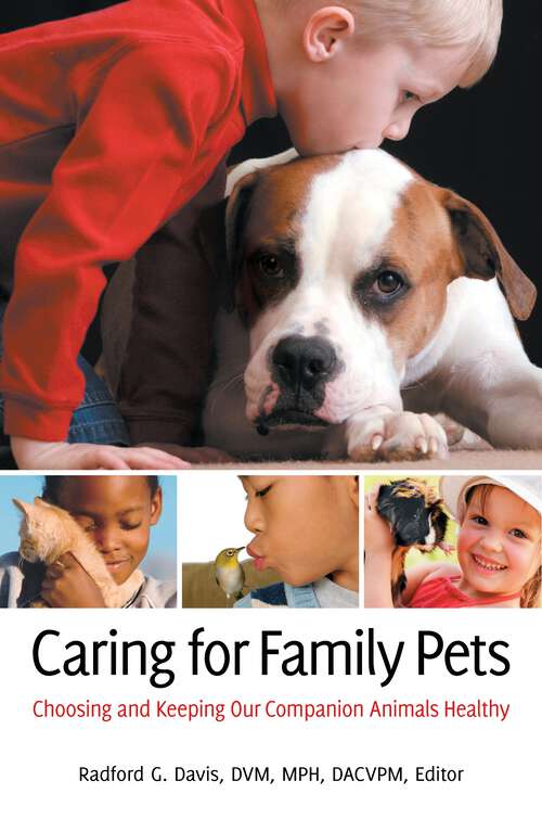 Book cover of Caring for Family Pets: Choosing and Keeping Our Companion Animals Healthy