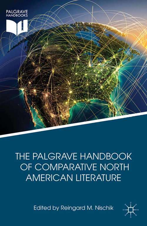 Book cover of The Palgrave Handbook of Comparative North American Literature (2014)