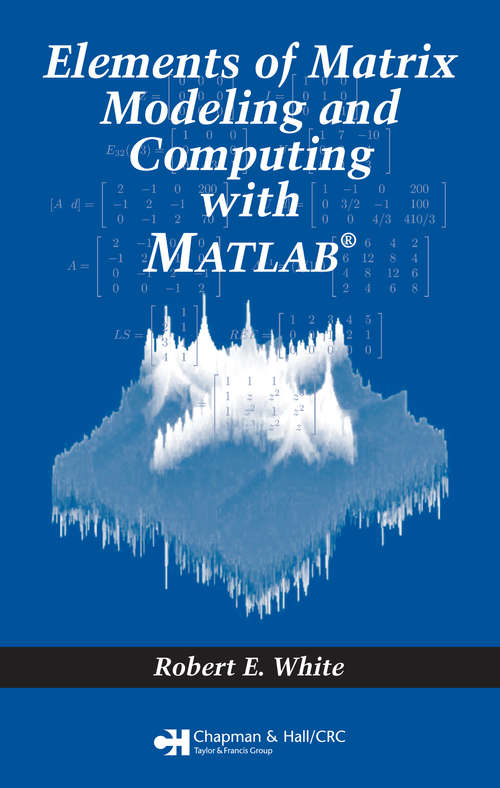 Book cover of Elements of Matrix Modeling and Computing with MATLAB