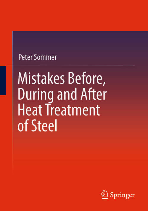 Book cover of Mistakes Before, During and After Heat Treatment of Steel (2024)