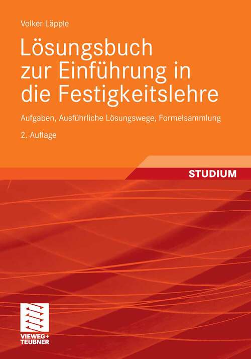 Book cover of Lösungsbuch zur Einführung in die Festigkeitslehre: Aufgaben, Ausführliche Lösungswege, Formelsammlung (2. Aufl. 2008)