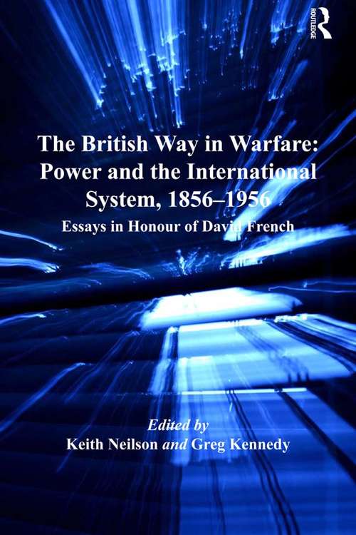 Book cover of The British Way in Warfare: Essays in Honour of David French