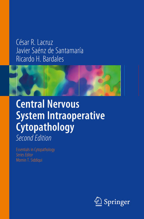 Book cover of Central Nervous System Intraoperative Cytopathology (Essentials in Cytopathology #13)