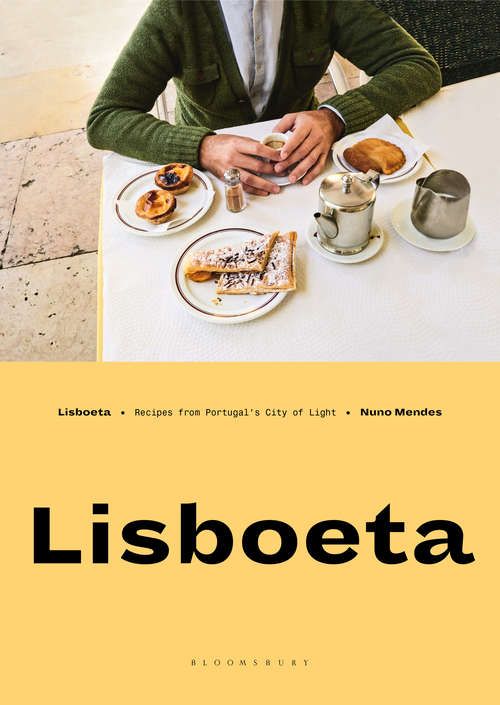 Book cover of Lisboeta: Recipes from Portugal's City of Light