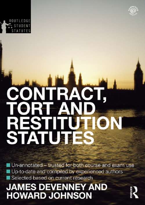 Book cover of Contract, Tort and Restitution Statutes 2012-2013 (Routledge Student Statutes)