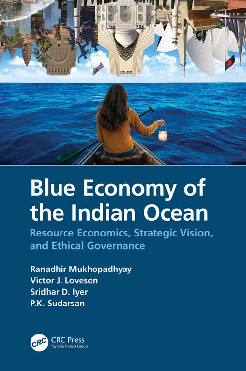 Book cover of Blue Economy of the Indian Ocean: Resource Economics, Strategic Vision, and Ethical Governance