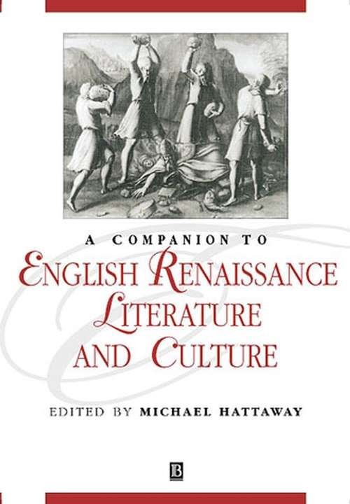 Book cover of A Companion to English Renaissance Literature and Culture (Blackwell Companions to Literature and Culture)