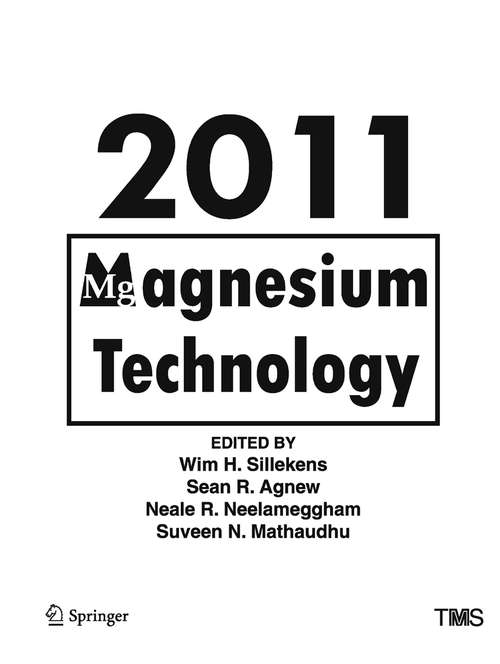 Book cover of Magnesium Technology 2011 (1st ed. 2016) (The Minerals, Metals & Materials Series)