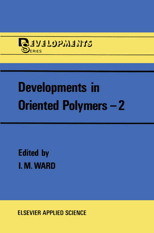 Book cover of Developments in Oriented Polymers—2 (1987)