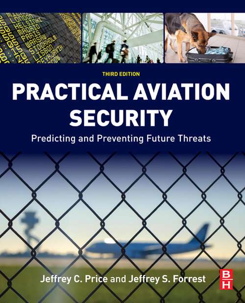 Book cover of Practical Aviation Security: Predicting and Preventing Future Threats (3)