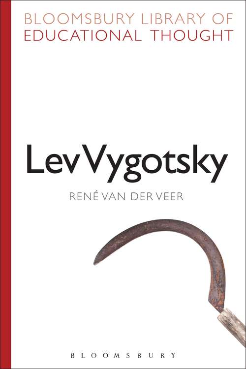Book cover of Lev Vygotsky (Bloomsbury Library of Educational Thought)