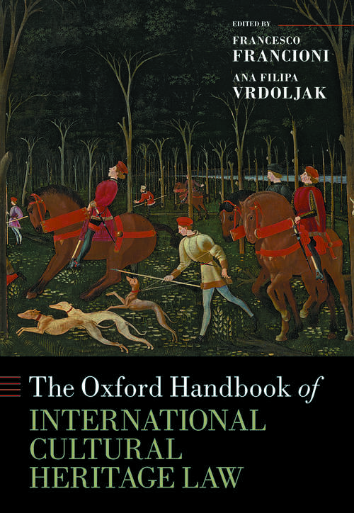 Book cover of The Oxford Handbook of International Cultural Heritage Law (Oxford Handbooks)