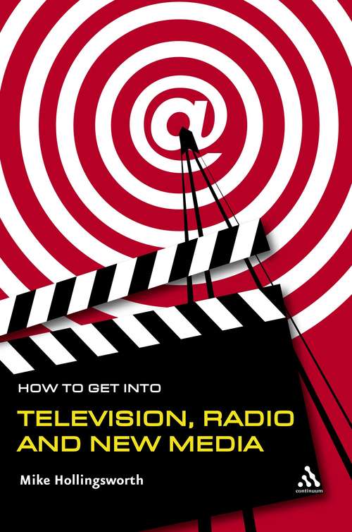 Book cover of How to Get Into Television Radio and New Media