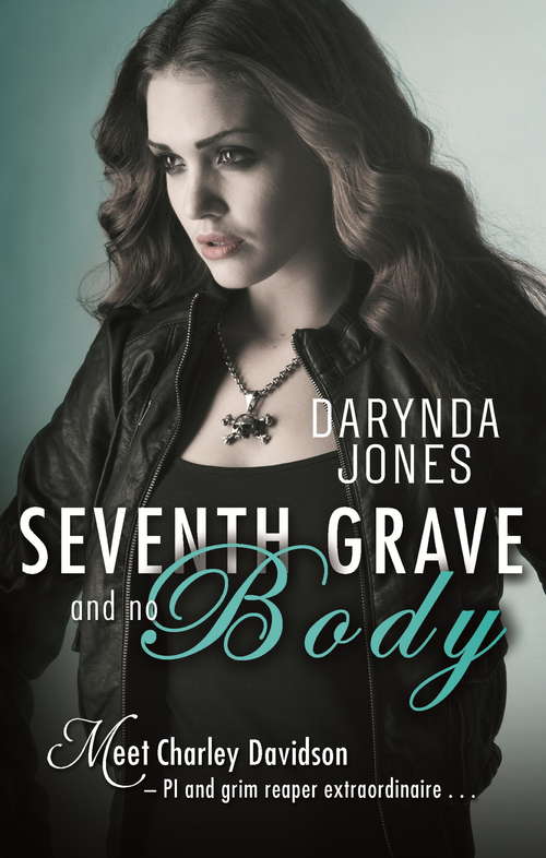 Book cover of Seventh Grave and No Body: Charley Davidson Series: Book Seven (Charley Davidson #7)