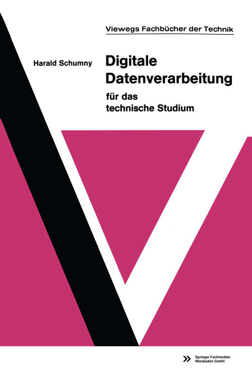 Book cover of Digitale Datenverarbeitung für das technische Studium (1975) (Viewegs Fachbücher der Technik)