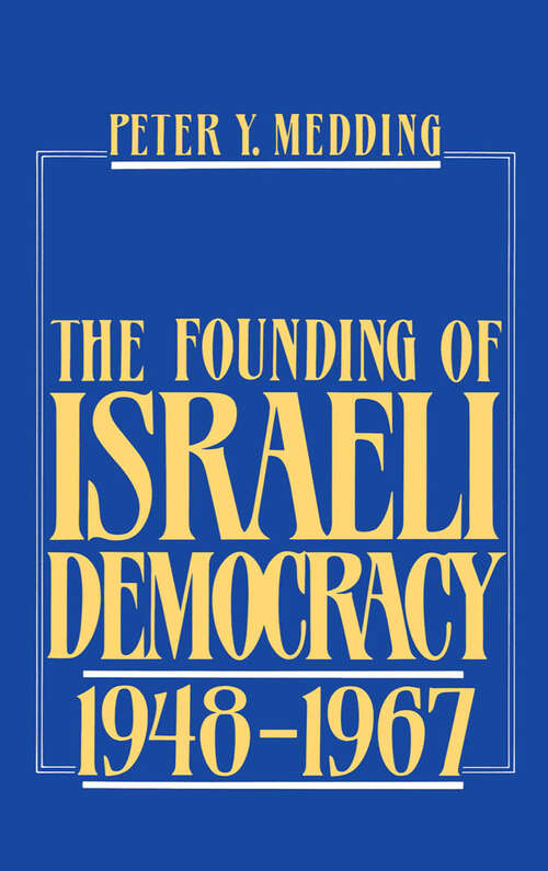 Book cover of The Founding of Israeli Democracy, 1948-1967
