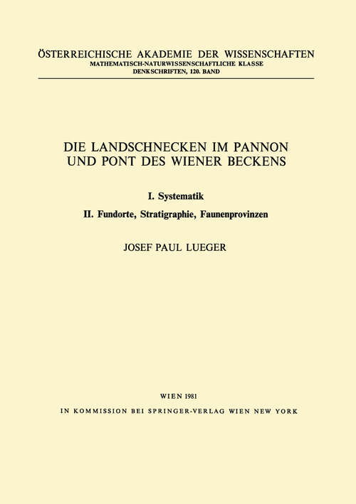 Book cover of Die Landschnecken im Pannon und Pont des Wiener Beckens: I. Systematik. II. Fundorte, Stratigraphie, Faunenprovinzen (1981) (Denkschriften der Österreichischen Akademie der Wissenschaften #120)