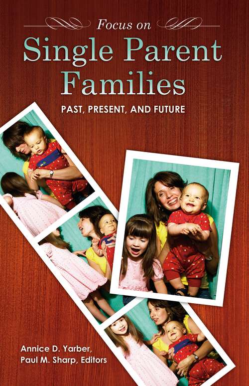 Book cover of Focus on Single-Parent Families: Past, Present, and Future