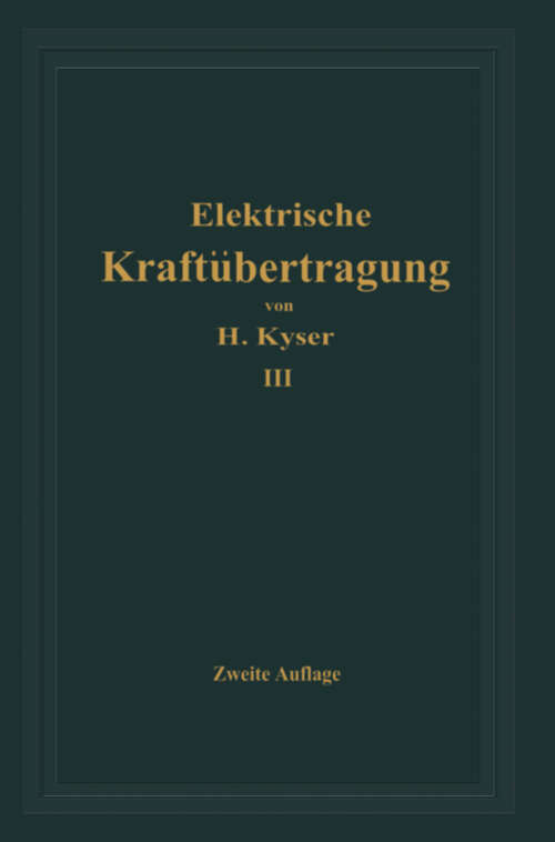 Book cover of Die elektrische Kraftübertragung: 3. Band (2. Aufl. 1923)