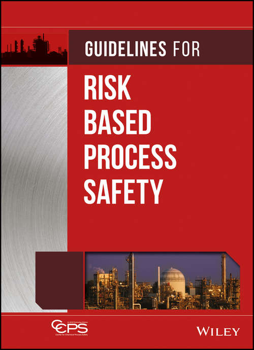 Book cover of Guidelines for Risk Based Process Safety