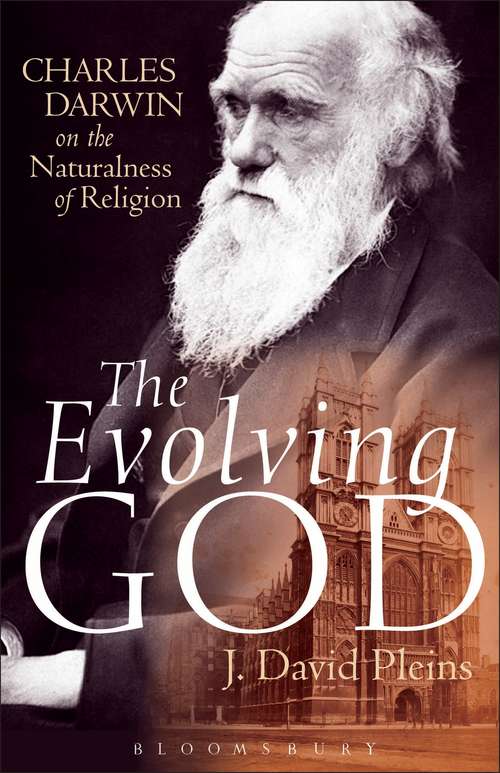 Book cover of The Evolving God: Charles Darwin on the Naturalness of Religion