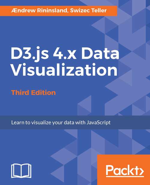 Book cover of D3.js 4.x Data Visualization - Third Edition