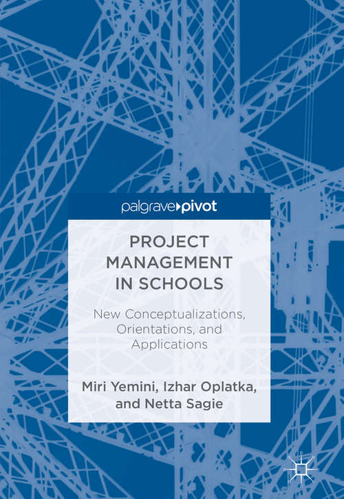 Book cover of Project Management in Schools: New Conceptualizations, Orientations, and Applications