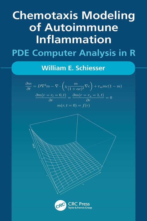 Book cover of Chemotaxis Modeling of Autoimmune Inflammation: PDE Computer Analysis in R