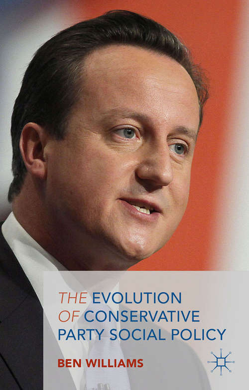 Book cover of The Evolution of Conservative Party Social Policy (2015)