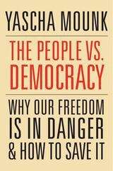 Book cover of The People vs. Democracy: Why Our Freedom Is in Danger and How to Save It