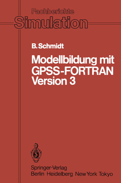 Book cover of Modellbildung mit GPSS-FORTRAN Version 3 (1984) (Fachberichte Simulation #3)