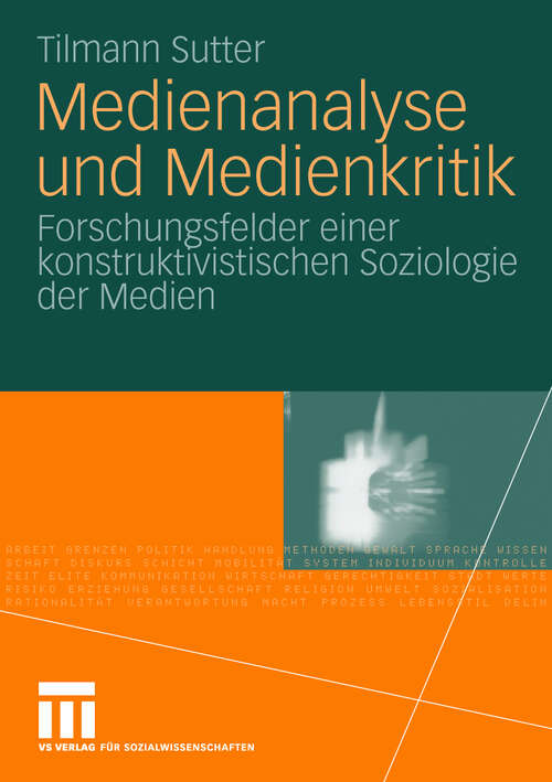 Book cover of Medienanalyse und Medienkritik: Forschungsfelder einer konstruktivistischen Soziologie der Medien (2010)