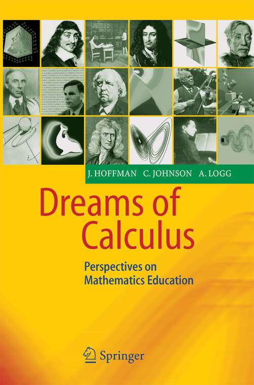 Book cover of Dreams of Calculus: Perspectives on Mathematics Education (2004)