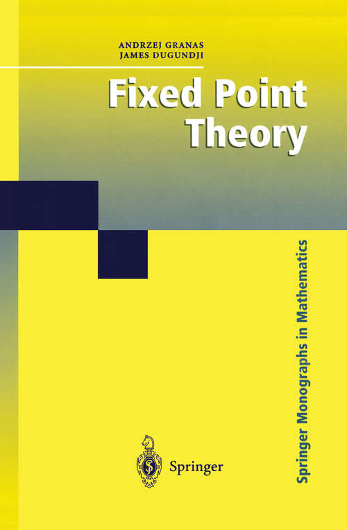 Book cover of Fixed Point Theory (2003) (Springer Monographs in Mathematics)