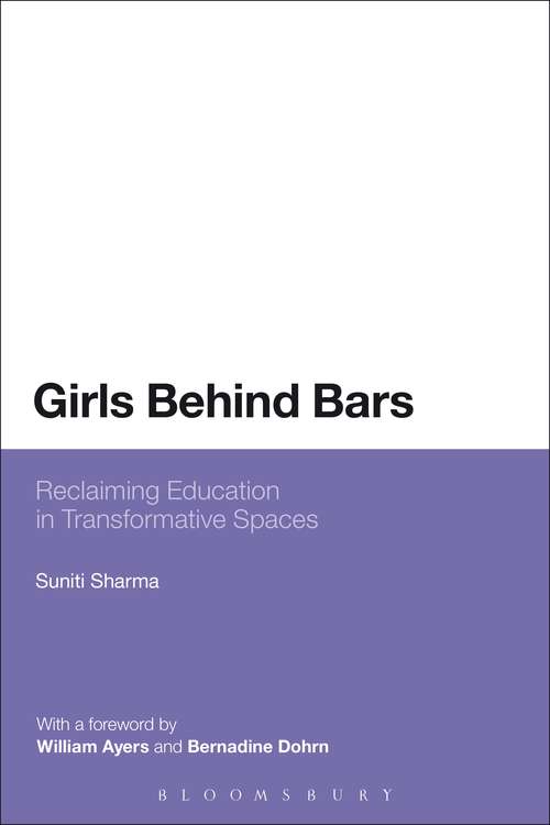 Book cover of Girls Behind Bars: Reclaiming Education in Transformative Spaces