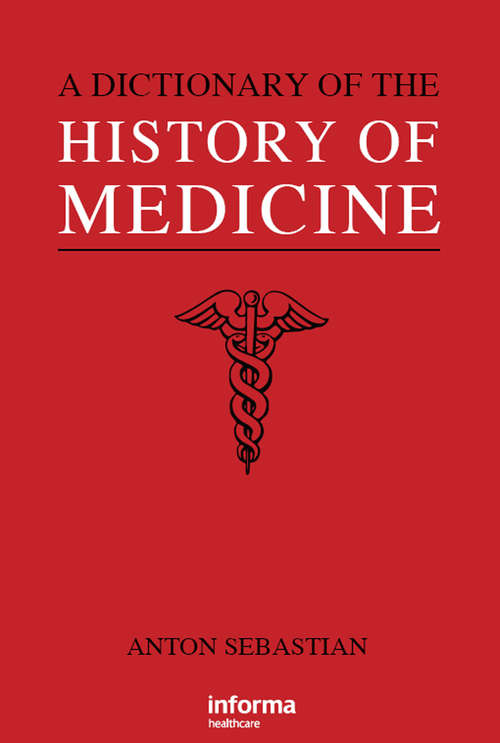 Book cover of A Dictionary of the History of Medicine