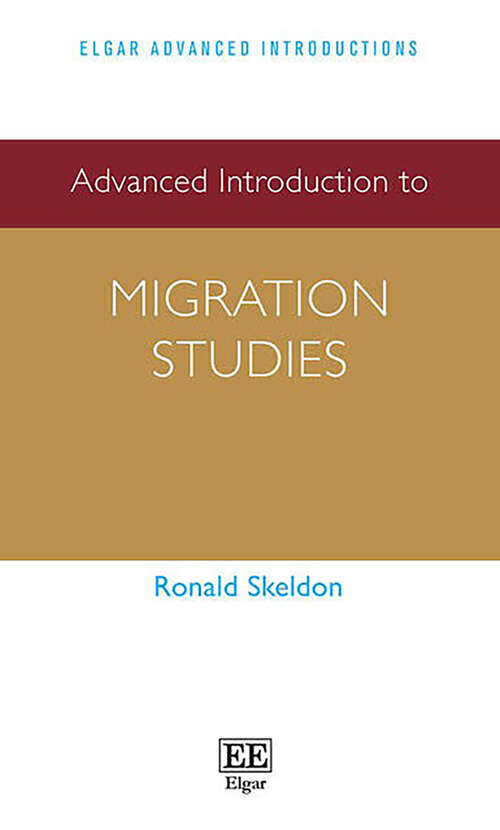 Book cover of Advanced Introduction to Migration Studies (Elgar Advanced Introductions series)