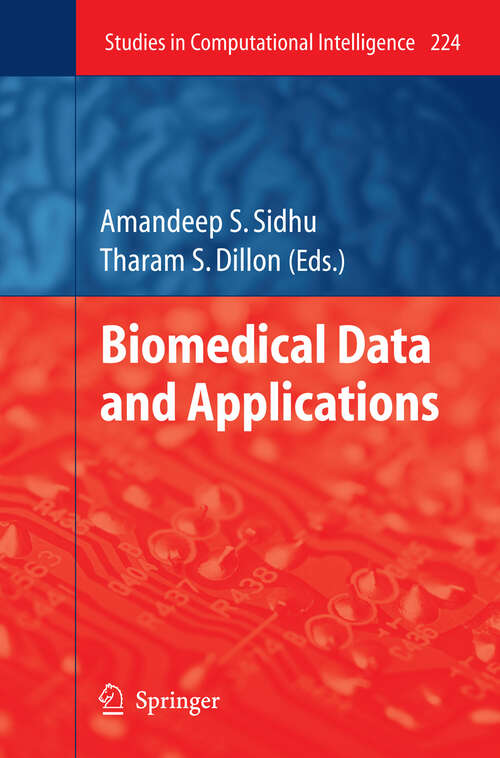 Book cover of Biomedical Data and Applications (2009) (Studies in Computational Intelligence #224)