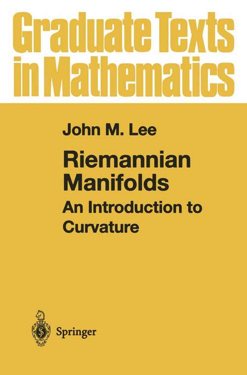 Book cover of Riemannian Manifolds: An Introduction to Curvature (1997) (Graduate Texts in Mathematics #176)