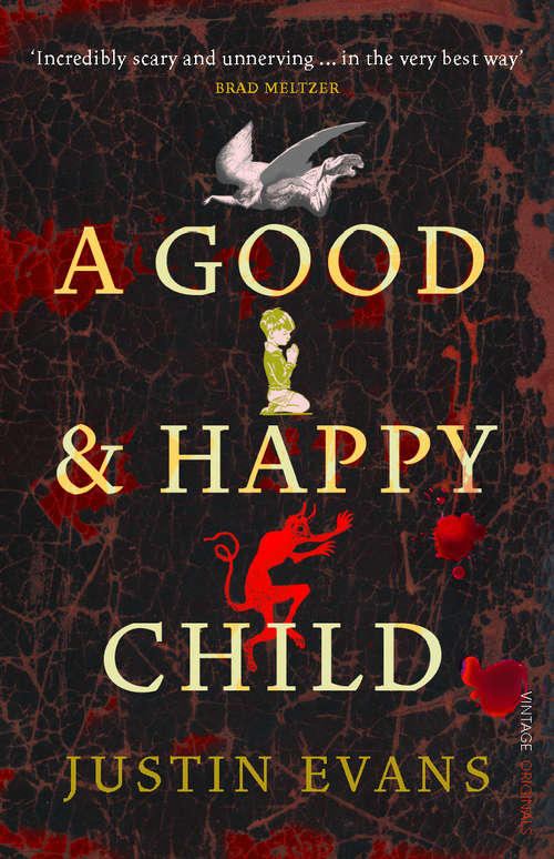 Book cover of A Good and Happy Child: A Novel