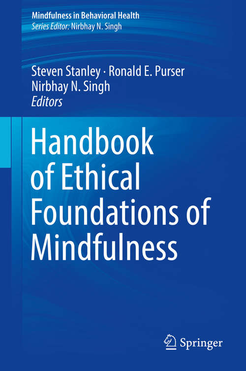 Book cover of Handbook of Ethical Foundations of Mindfulness (Mindfulness in Behavioral Health)