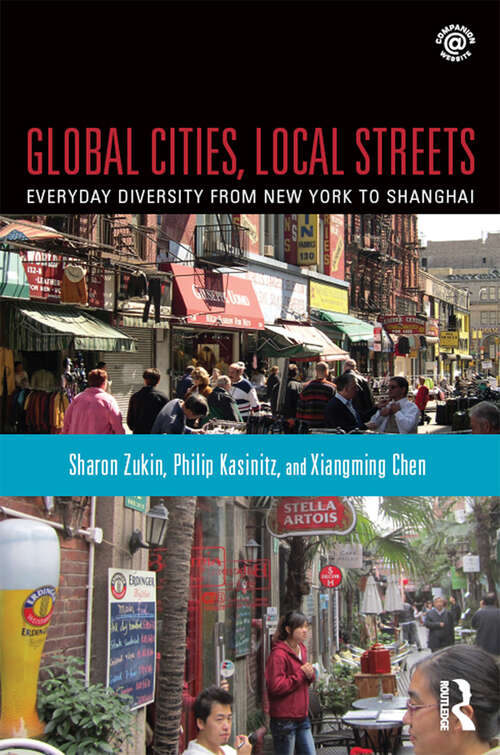 Book cover of Global Cities, Local Streets: Everyday Diversity from New York to Shanghai